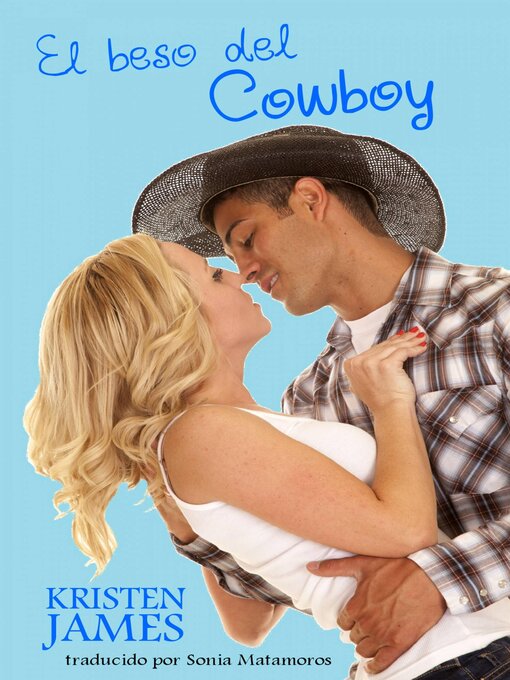 Title details for El Beso Del Cowboy by Kristen James - Available
